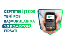 CEPTETEB İŞTE’den Yeni POS Başvurularınıza %0 POS Komisyon Oranı 
